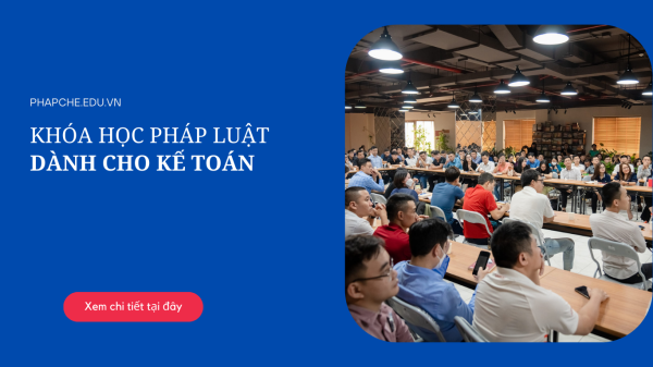 Khóa học đào tạo pháp luật dành cho kế toán