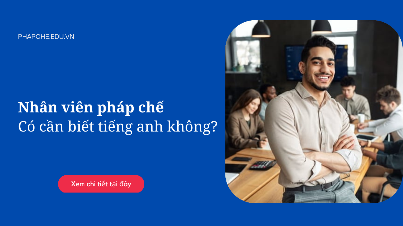 Pháp chế doanh nghiệp có cần biết tiếng anh không?