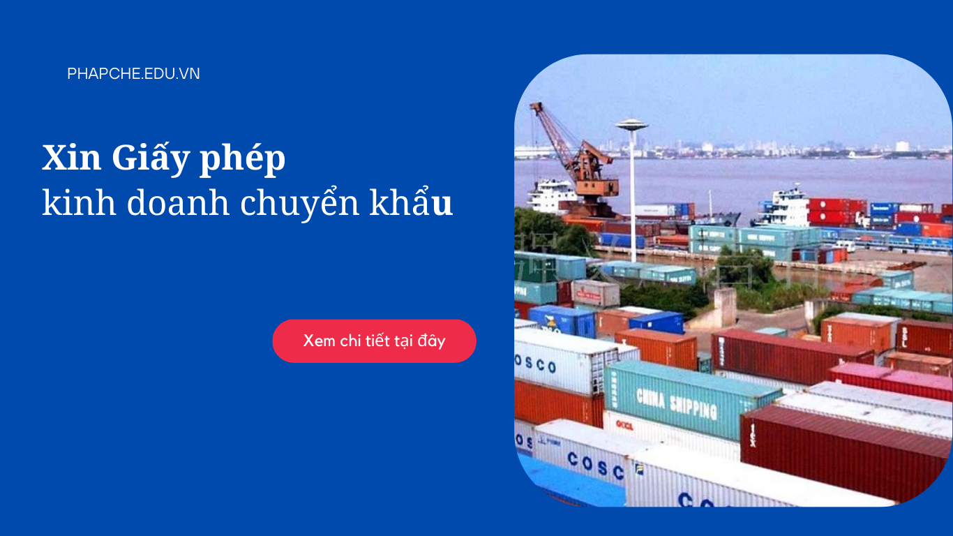 Xin giấy phép kinh doanh chuyển khẩu