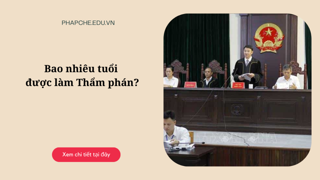 Bao nhiêu tuổi được làm Thẩm phán?