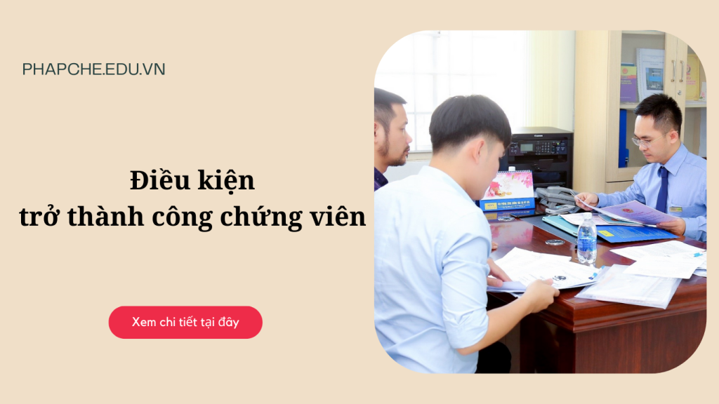 Điều kiện trở thành công chứng viên