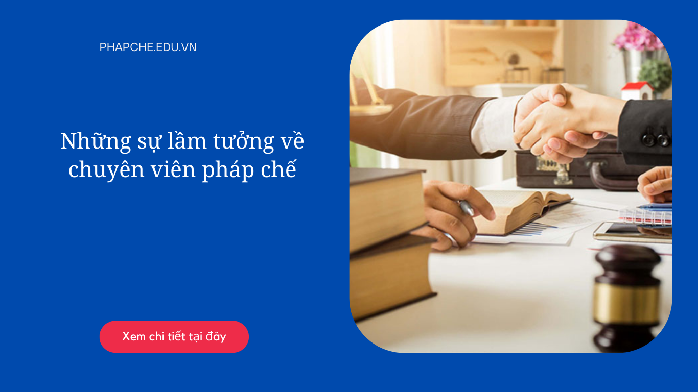 Những sự lầm tưởng về chuyên viên pháp chế