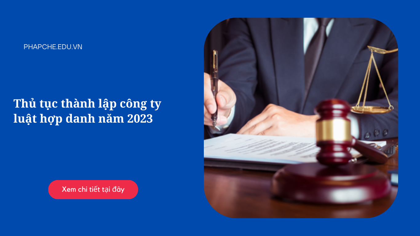 Thủ tục thành lập công ty luật hợp danh năm 2023