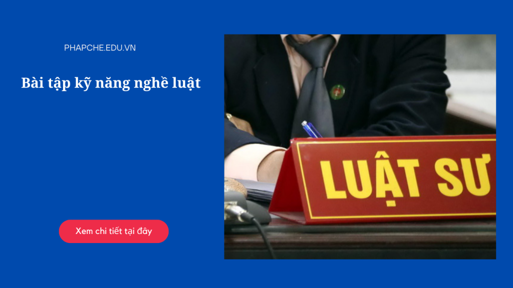 Bài tập kỹ năng nghề luật