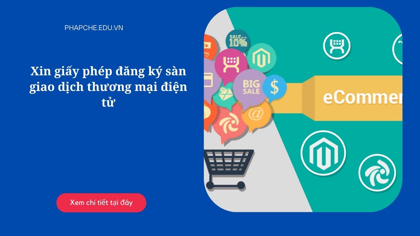 Xin giấy phép đăng ký sàn giao dịch thương mại điện tử