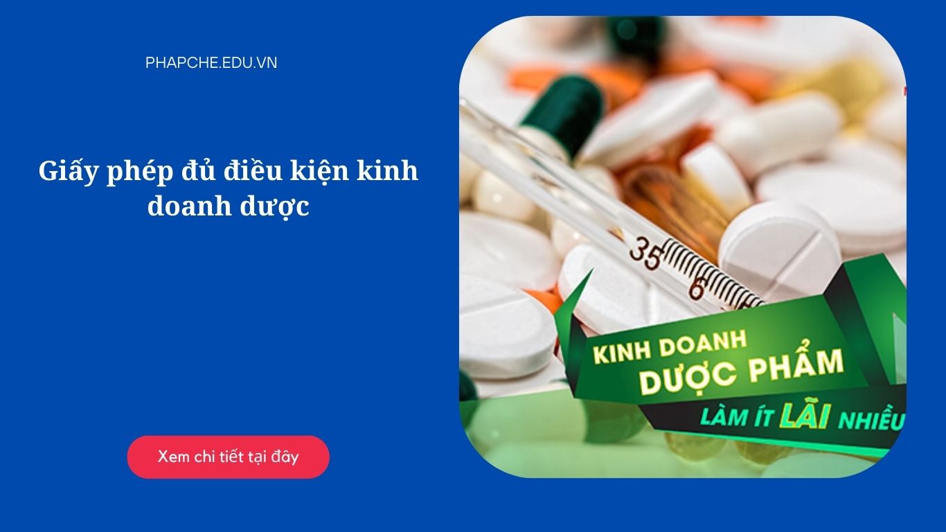 Giấy phép đủ điều kiện kinh doanh dược