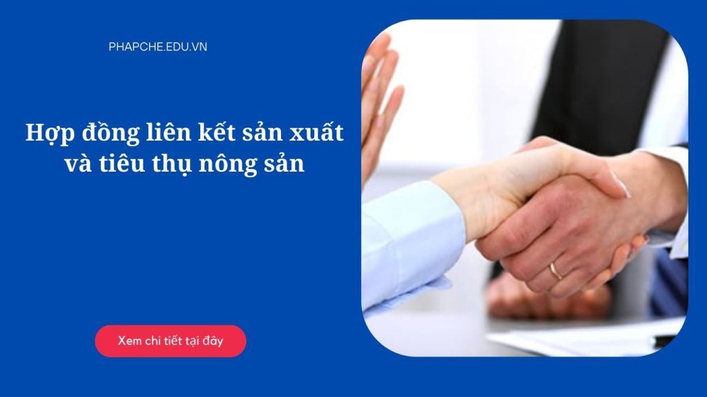 Hợp đồng liên kết sản xuất và tiêu thụ nông sản