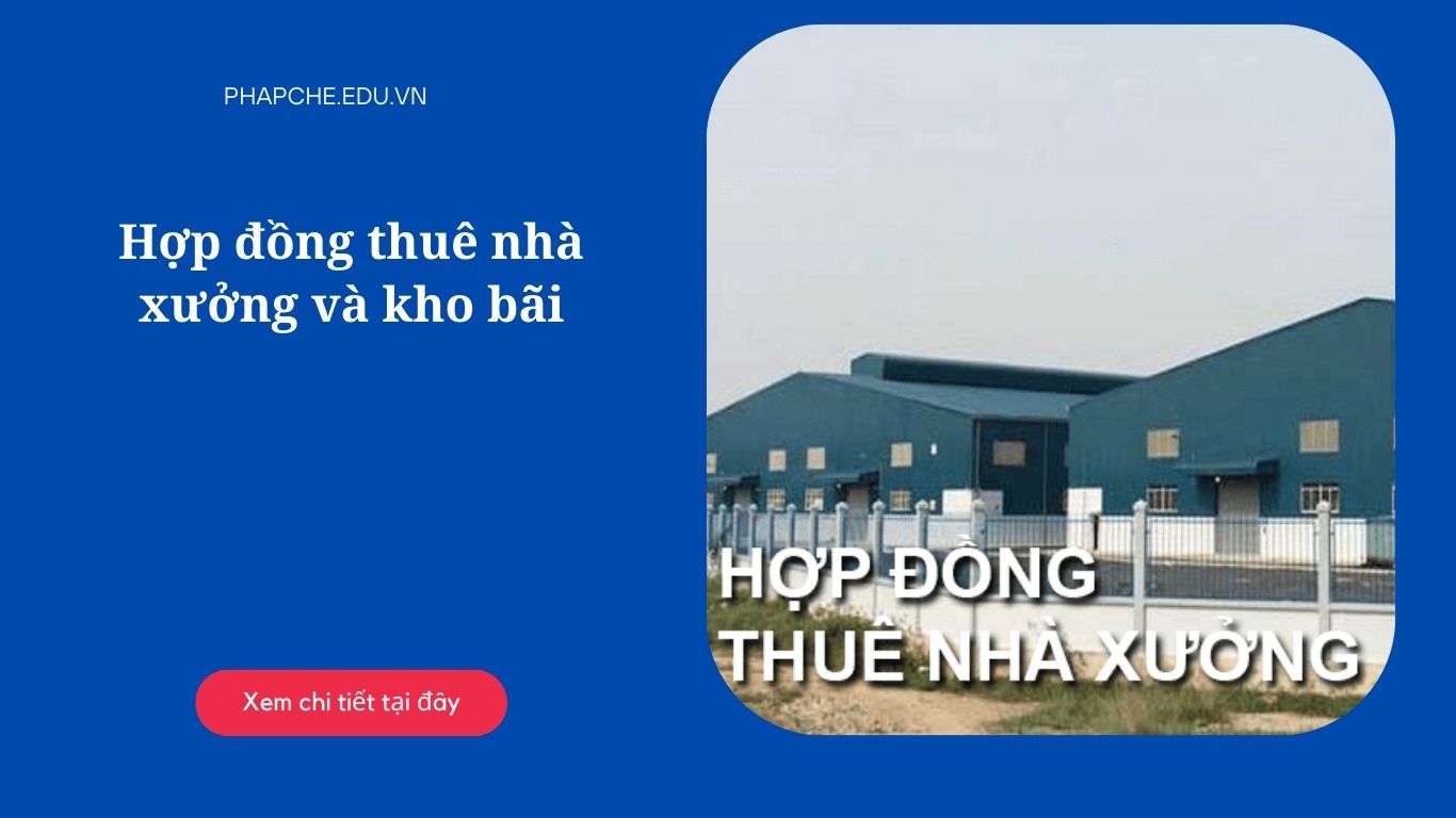 Hợp đồng thuê nhà xưởng và kho bãi