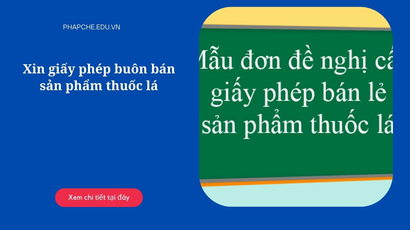 Xin giấy phép buôn bán sản phẩm thuốc lá