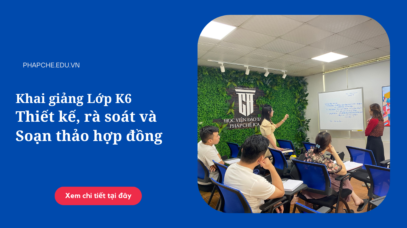 Khai giảng Khoá học Thiết kế, soạn thảo và rà soát hợp đồng K6