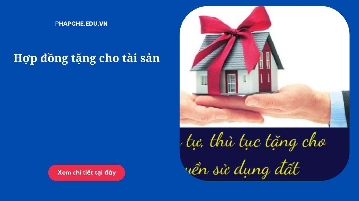 Hợp đồng tặng cho tài sản