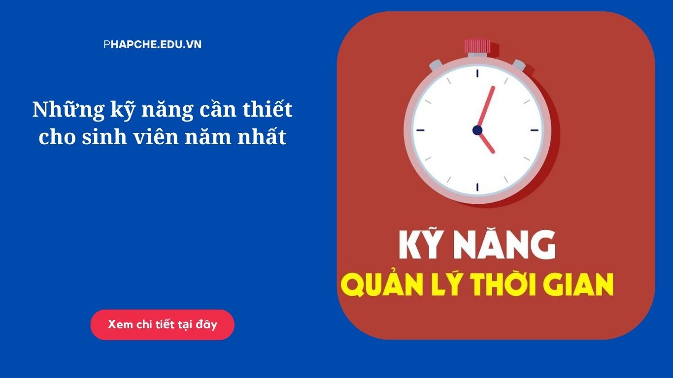 Những kỹ năng cần thiết cho sinh viên năm nhất