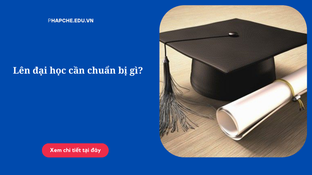 Lên đại học cần chuẩn bị những gì?