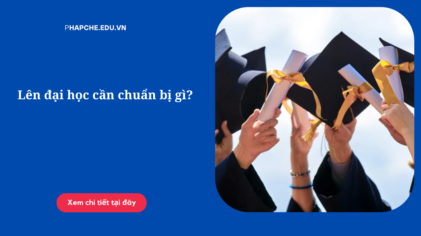 Lên đại học cần chuẩn bị những gì?