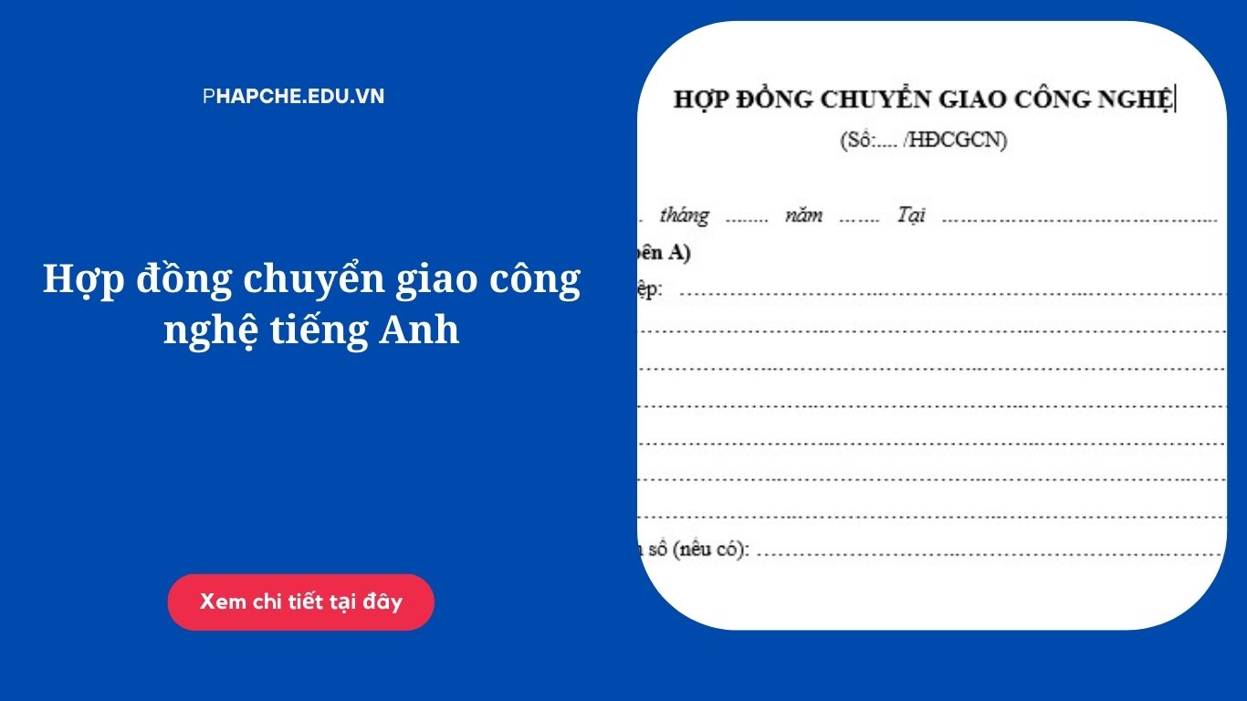 Hợp đồng chuyển giao công nghệ tiếng Anh