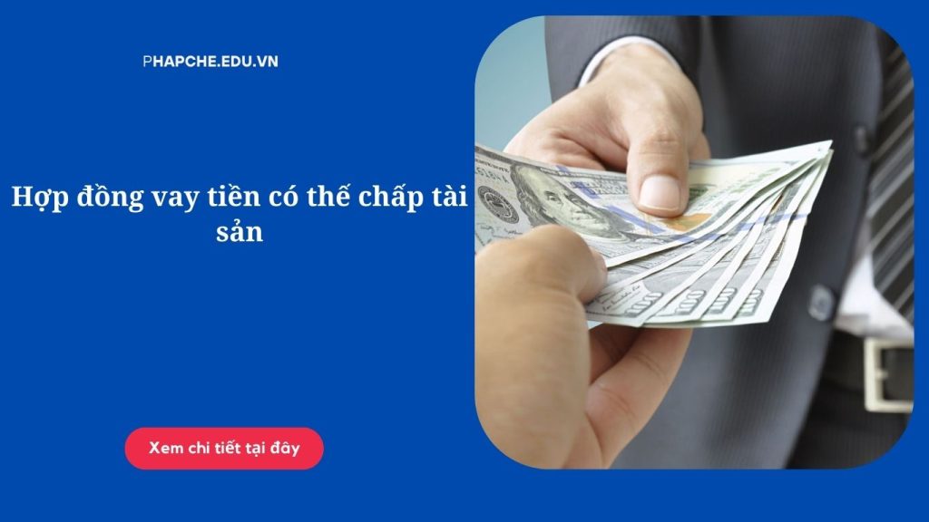 Hợp đồng vay tiền có thế chấp tài sản