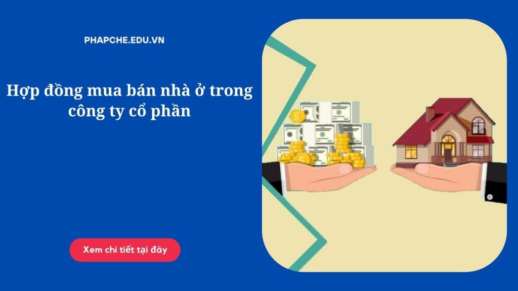 Hợp đồng mua bán nhà ở trong công ty cổ phần