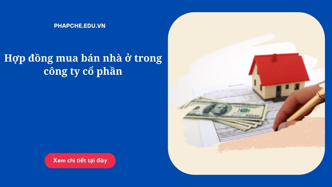 Hợp đồng mua bán nhà ở trong công ty cổ phần