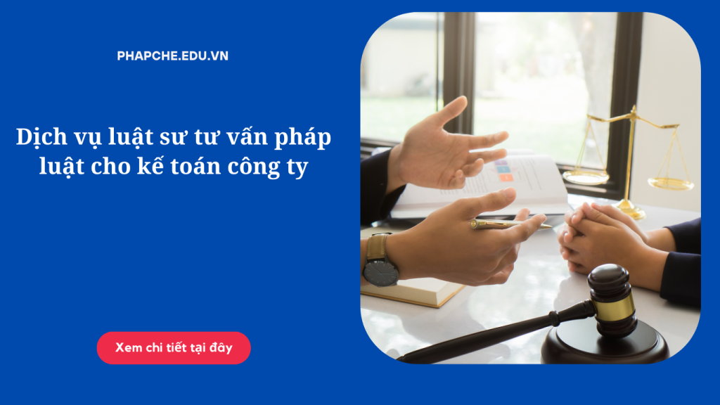 Dịch vụ luật sư tư vấn pháp luật cho kế toán công ty