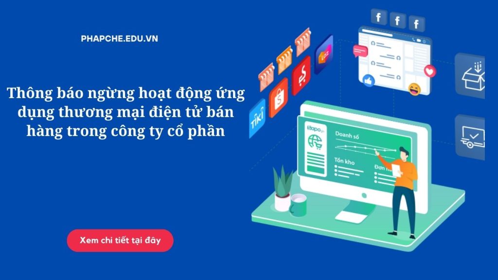 Thông báo ngừng hoạt động ứng dụng thương mại điện tử bán hàng trong công ty cổ phần