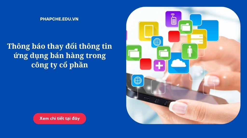 Thông báo thay đổi thông tin ứng dụng bán hàng trong công ty cổ phần