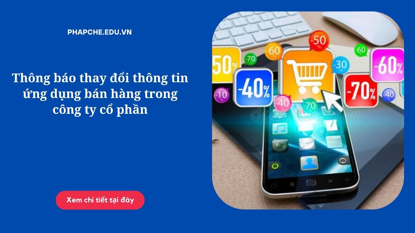 Thông báo thay đổi thông tin ứng dụng bán hàng trong công ty cổ phần