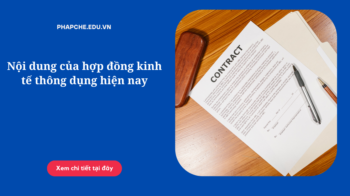 Nội dung của hợp đồng kinh tế thông dụng hiện nay