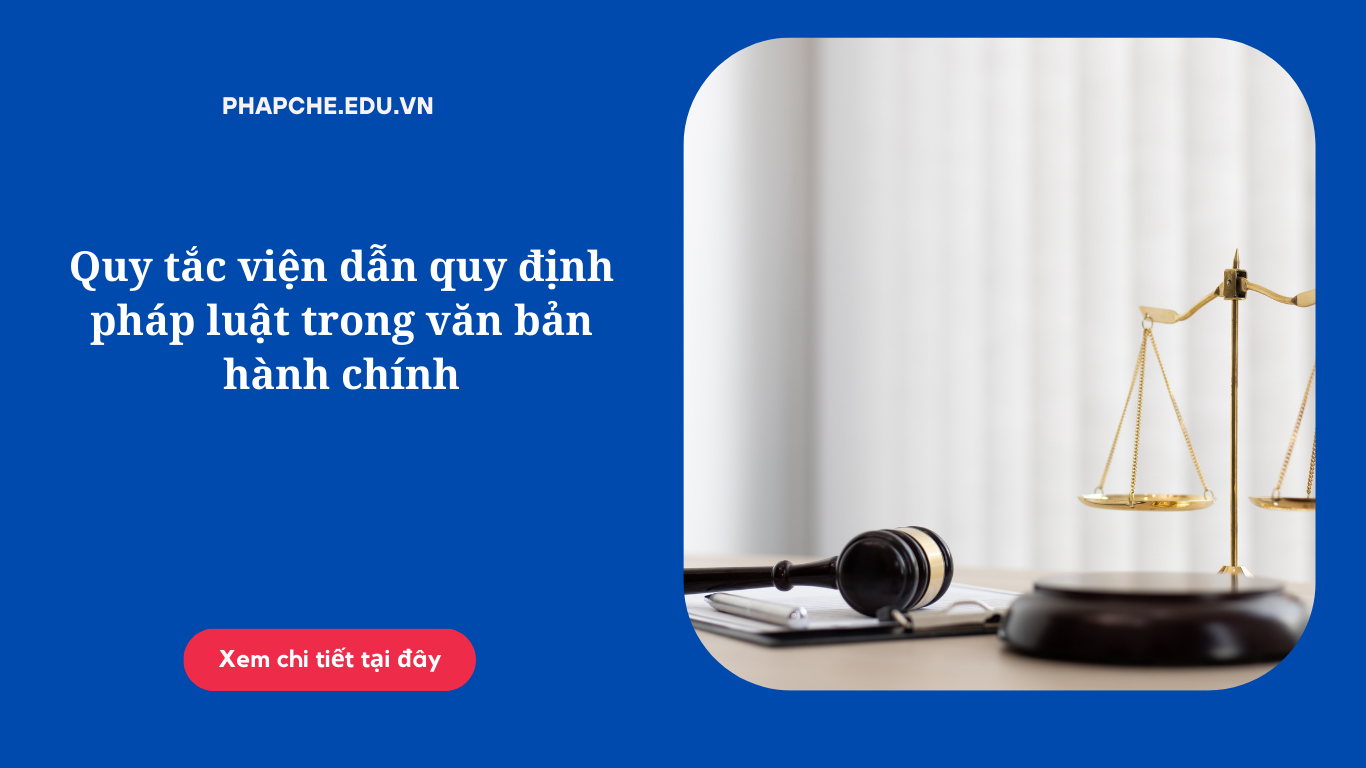 Quy tắc viện dẫn quy định pháp luật trong văn bản hành chính