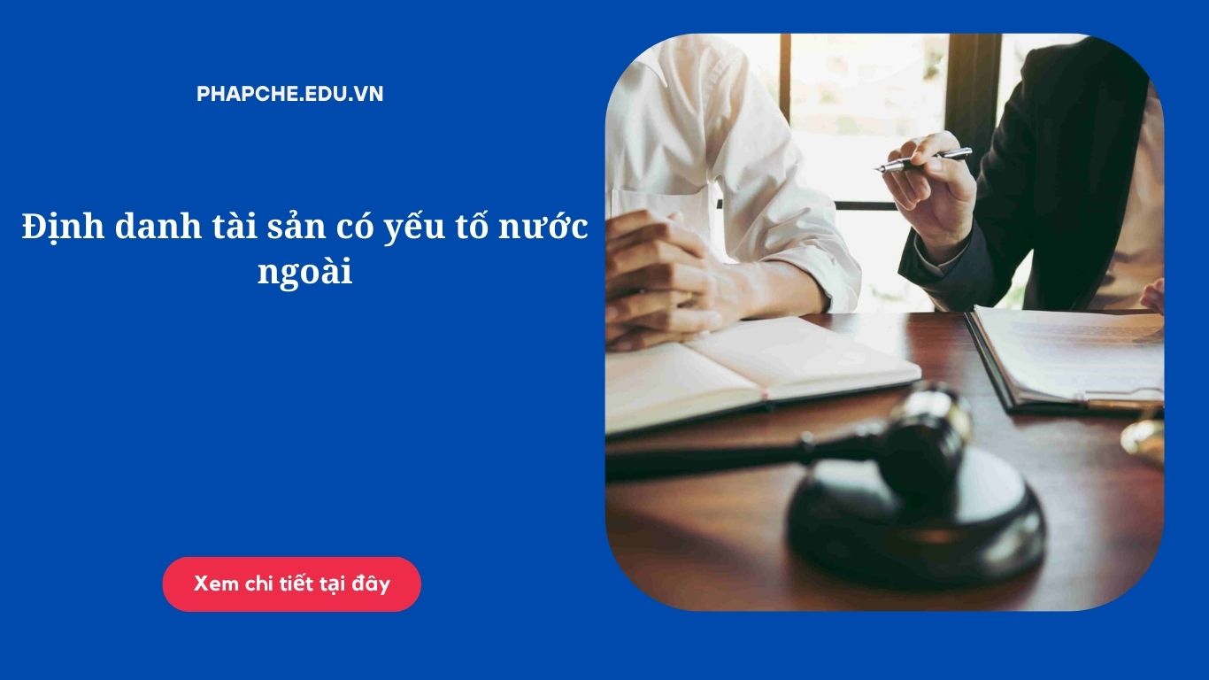 Định danh tài sản có yếu tố nước ngoài