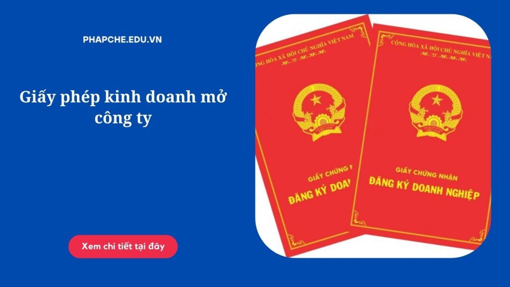 Giấy phép kinh doanh mở công ty