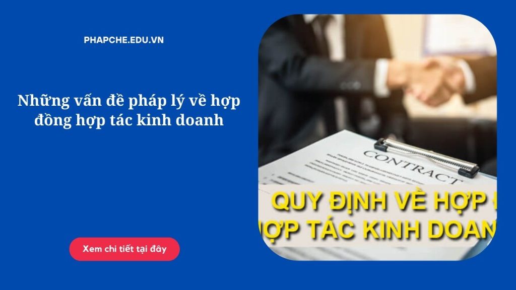 Những vấn đề pháp lý về hợp đồng hợp tác kinh doanh