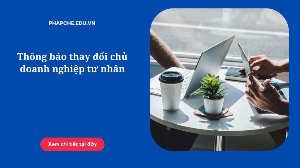 Thông báo thay đổi chủ doanh nghiệp tư nhân