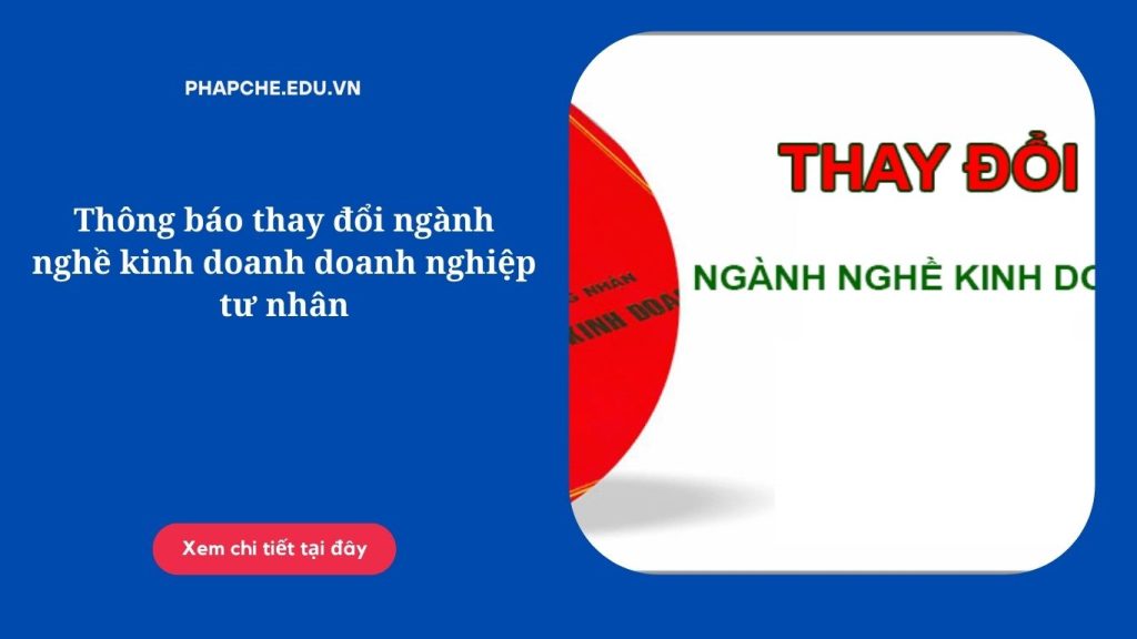 Thông báo thay đổi ngành nghề kinh doanh doanh nghiệp tư nhân