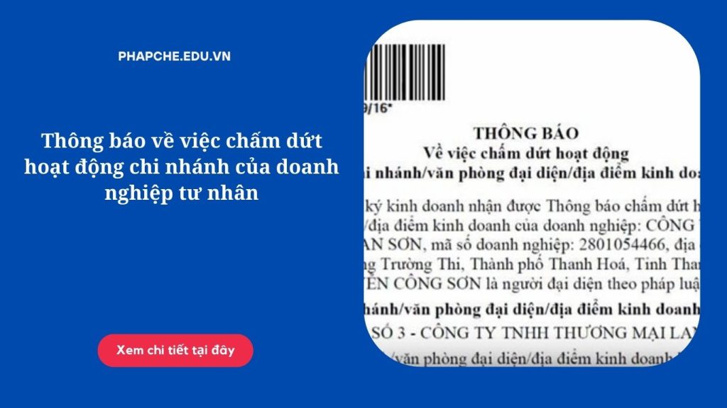 Thông báo về việc chấm dứt hoạt động chi nhánh của doanh nghiệp tư nhân