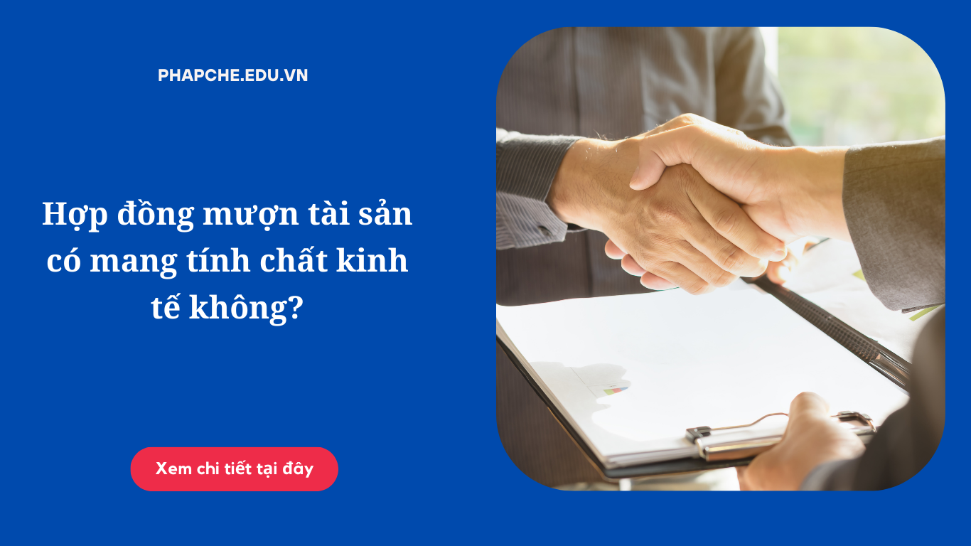 Hợp đồng mượn tài sản có mang tính chất kinh tế không?