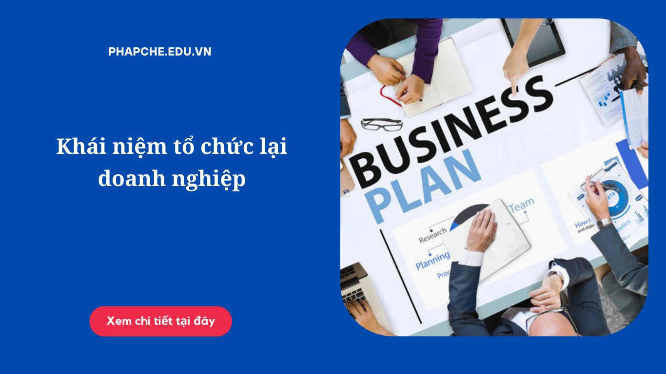 Khái niệm tổ chức lại doanh nghiệp