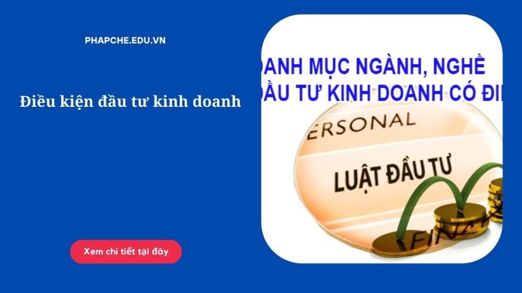 Điều kiện đầu tư kinh doanh