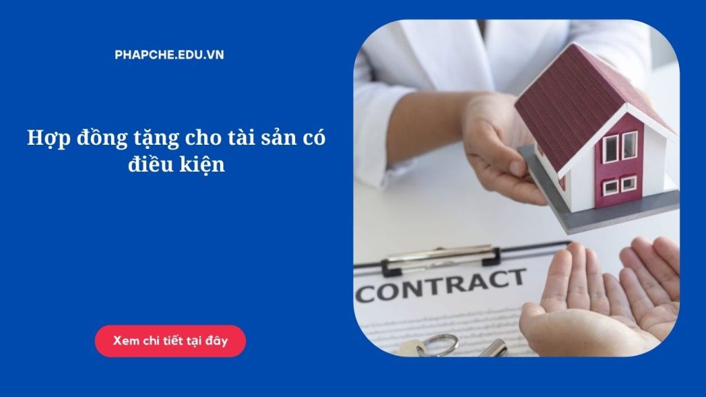 Hợp đồng tặng cho tài sản có điều kiện