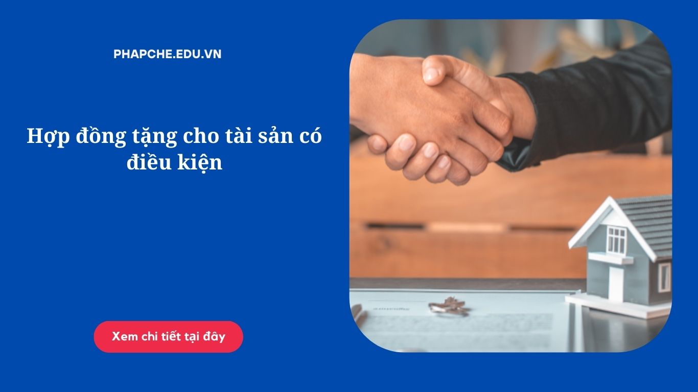 Hợp đồng tặng cho tài sản có điều kiện