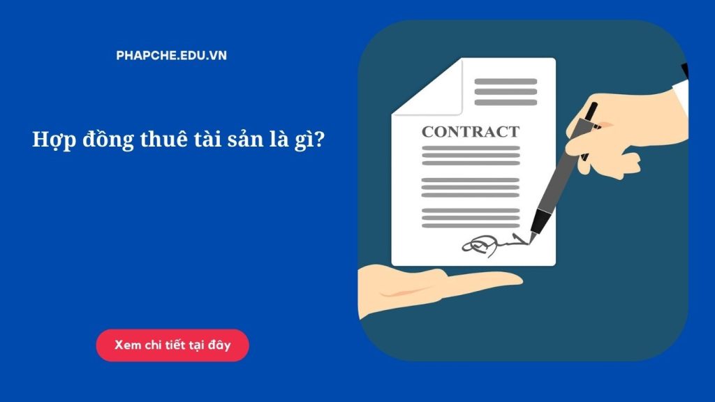 Hợp đồng thuê tài sản là gì?