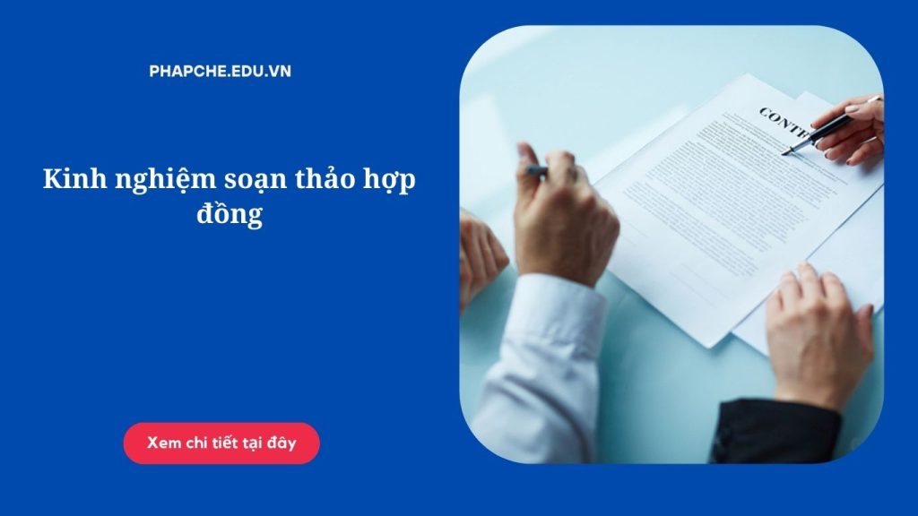 Kinh nghiệm soạn thảo hợp đồng