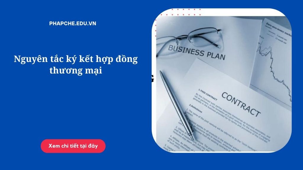 Nguyên tắc ký kết hợp đồng thương mại