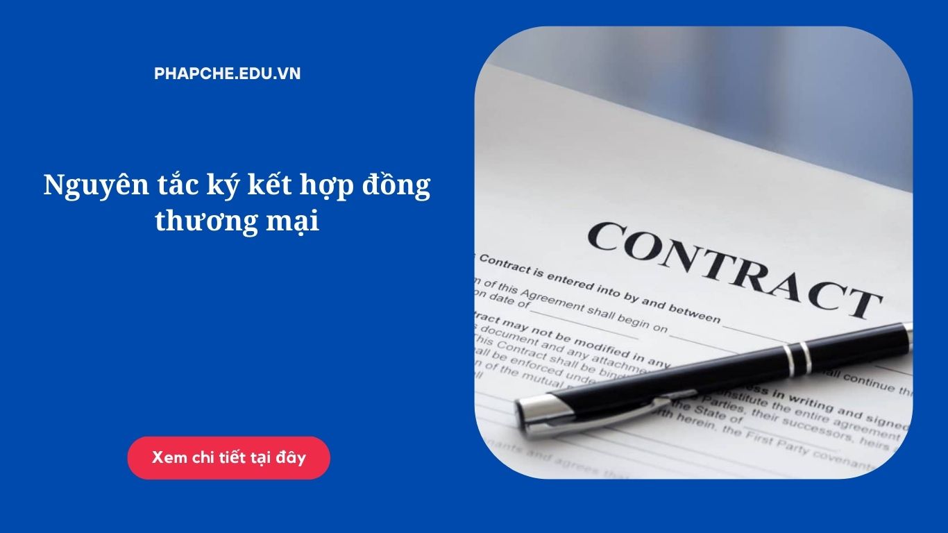 Nguyên tắc ký kết hợp đồng thương mại