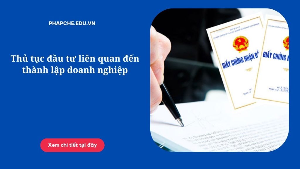 Thủ tục đầu tư liên quan đến thành lập doanh nghiệp