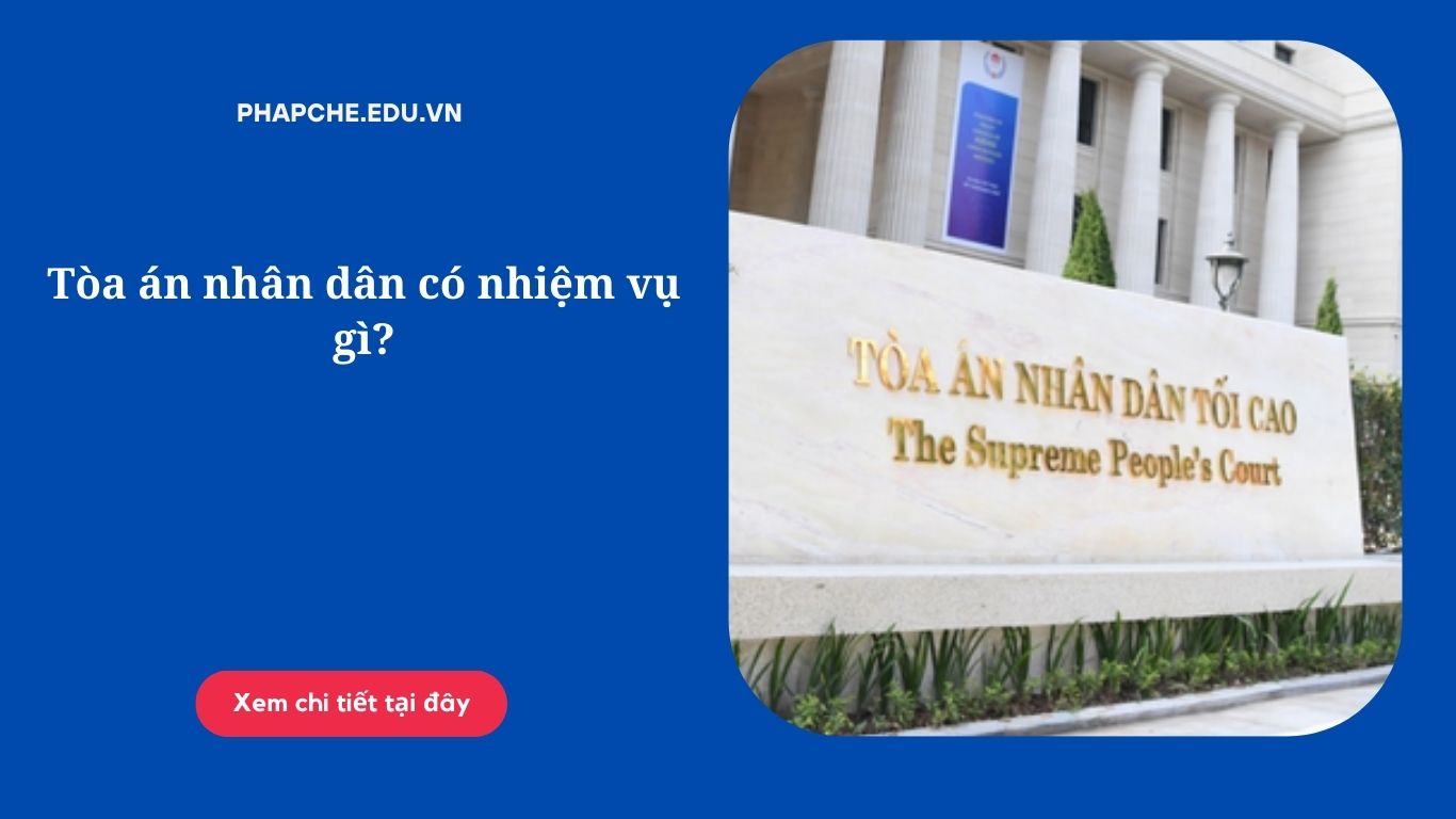 Tòa án nhân dân có nhiệm vụ gì?