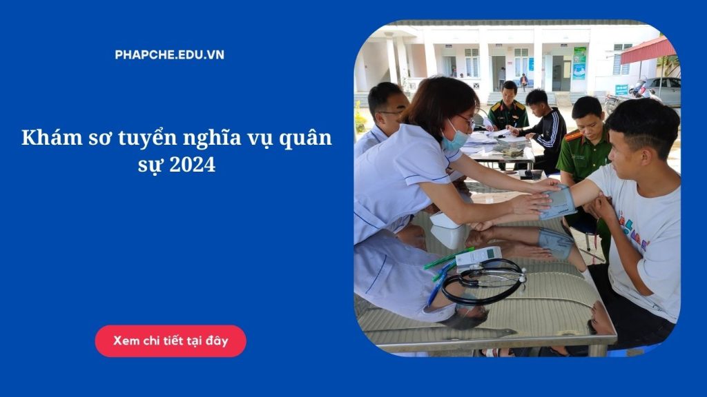 Khám sơ tuyển nghĩa vụ quân sự 2024