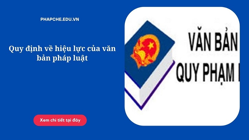 Quy định về hiệu lực của văn bản pháp luật