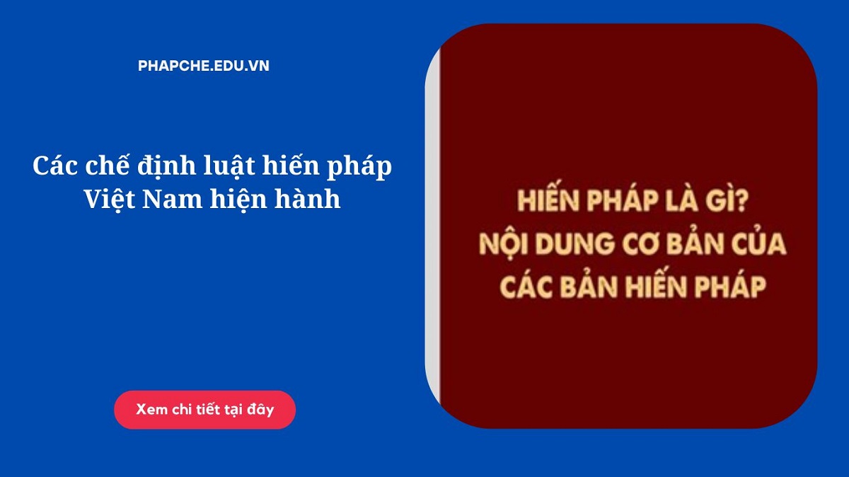 Các chế định luật hiến pháp Việt Nam hiện hành