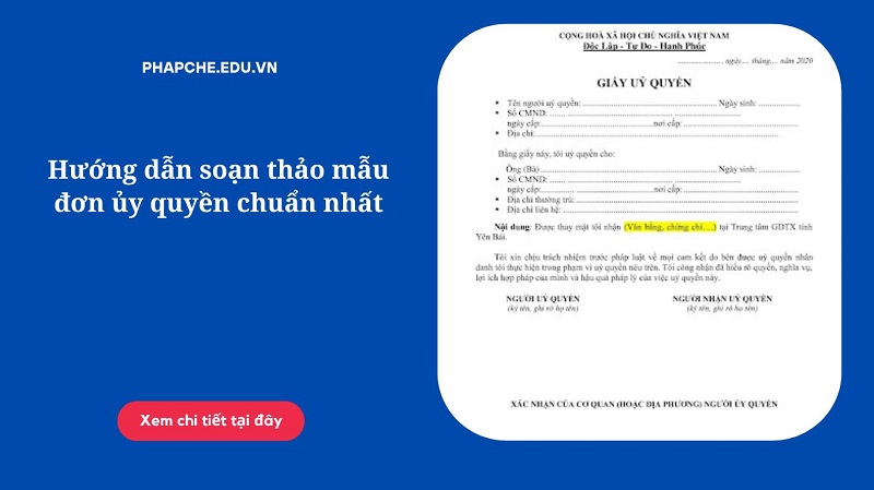 Hướng dẫn soạn thảo mẫu đơn ủy quyền chuẩn nhất