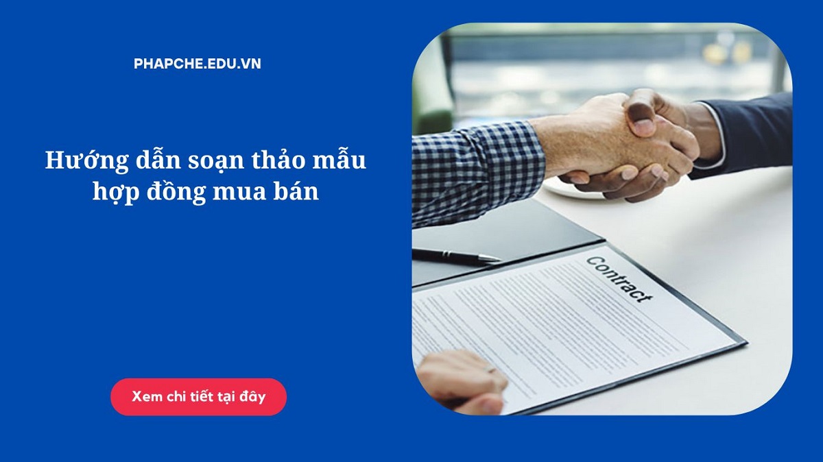 Hướng dẫn soạn thảo mẫu hợp đồng mua bán